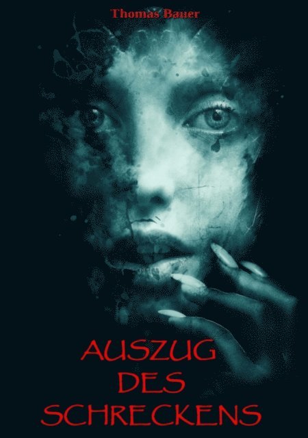Thomas Bauer - Auszug des Schreckens, E-bok