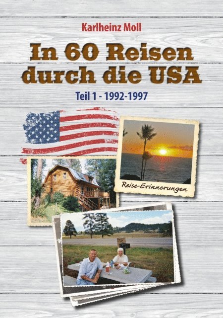 Karlheinz Moll - In 60 Reisen durch die USA, E-bok