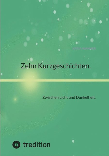 Katja Wanner - Zehn Kurzgeschichten., E-bok