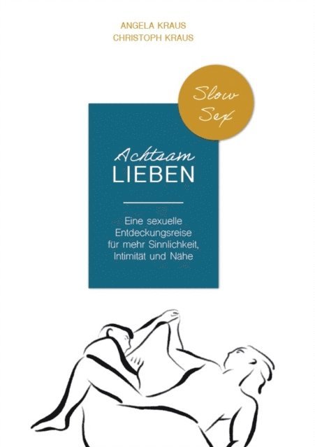 Christoph Kraus, Angela Kraus - Achtsam Lieben, E-bok
