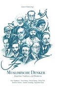 Muslimische Denker: Zwischen Tradition und Moderne