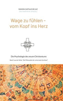 Martin Spiegel, Agape Verein für seelische Heilung und Entwicklung e. V. - Wage zu fühlen - vom Kopf ins Herz, Inbunden. Tillgänglighet: Lägg i varukorg