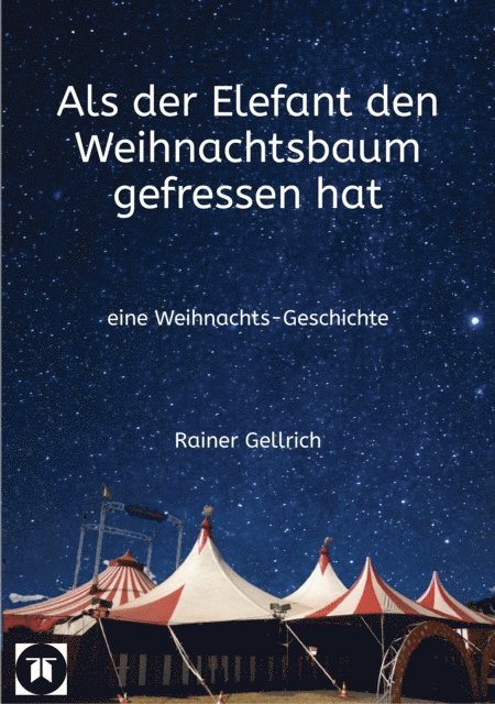Rainer Gellrich - Als der Elefant den Weihnachtsbaum gefressen hat, E-bok. Tillgänglighet: Lägg i varukorg