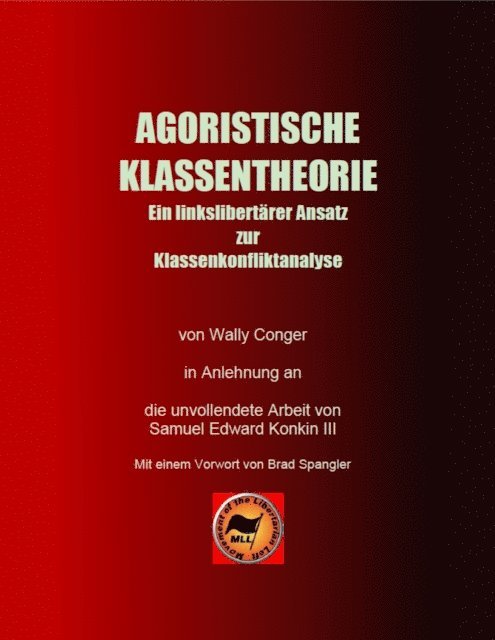 Samuel Edward Konkin III - Agoristische Klassentheorie, E-bok