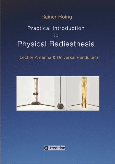 Practical Introduction to Physical Radiesthesia
