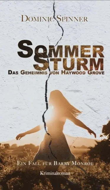 Dominic Spinner - Sommersturm - Das Geheimnis von Haywood Grove: Der zweite Fall für Barry Monroe, E-bok. Tillgänglighet: Lägg i varukorg