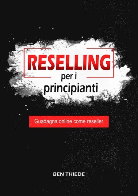 Ben Thiede - Reselling per i principianti, E-bok. Tillgänglighet: Lägg i varukorg