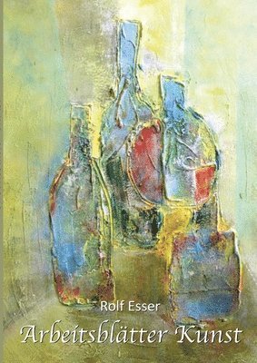 Rolf Esser - Arbeitsblätter Kunst, Häftad. Tillgänglighet: Lägg i varukorg