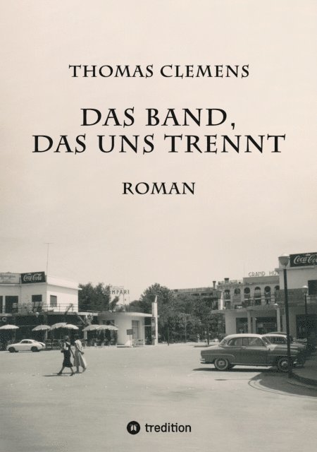 Thomas Clemens - Das Band, das uns trennt, E-bok