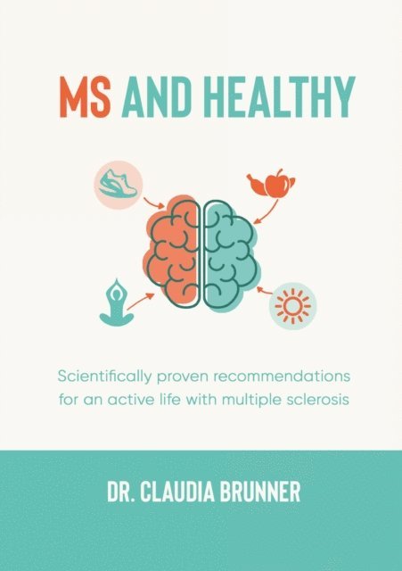 Claudia Brunner - MS and healthy, E-bok