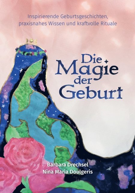 Barbara Drechsel, Nina Maria Doulgeris - Die Magie der Geburt, E-bok