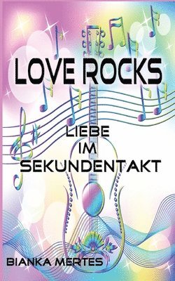 Love Rocks: Liebe im Sekundentakt