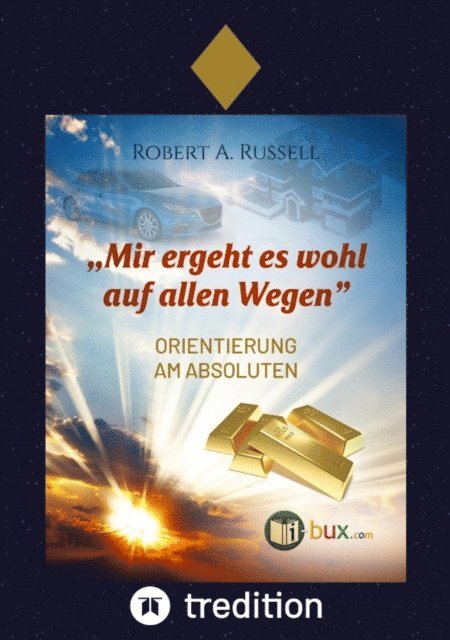 Robert A. Russell - Mir ergeht es wohl auf allen Wegen, E-bok