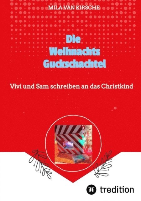 Mila van Kirsche - Die Weihnachtsguckschachtel, E-bok