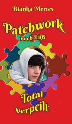 Bianka Mertes - Patchwork hoch Eins, Inbunden. Tillgänglighet: Lägg i varukorg