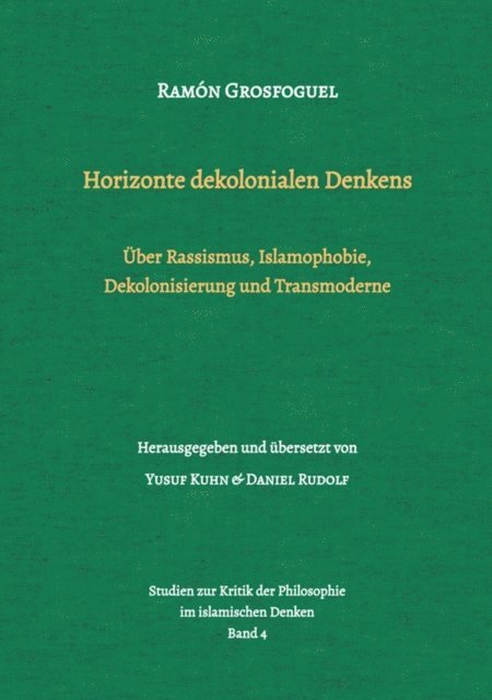 Ramon Grosfoguel, Daniel Rudolf, Yusuf Kuhn - Horizonte dekolonialen Denkens, E-bok