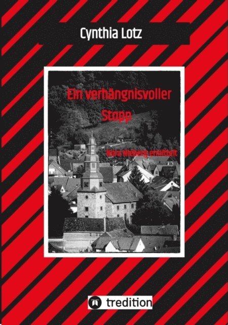 Cynthia Lotz - Ein verhängnisvoller Stopp , Vogelsberg , Hessen , Cosy Crime , Regionalkrimi, E-bok