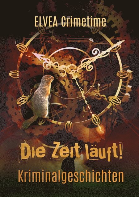 Harald Braem, Carsten Kupka, Antje Haugg, Sabine Wittemeier, Amanda Partz, Felix Hanisch, Eliza Rain, Sabine Houtrouw - Die Zeit läuft!, E-bok