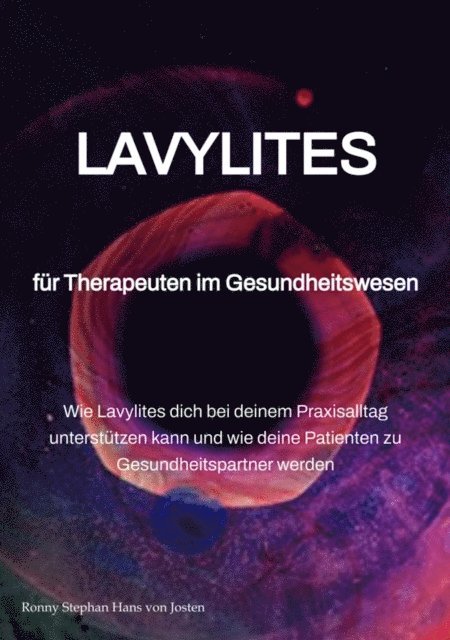 Ronny Stephan Hans von Josten - LAVYLITES - Das Wunder aus Ungarn, E-bok