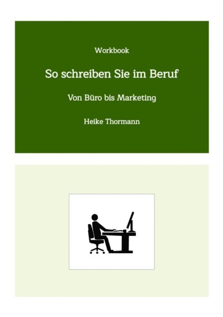 Heike Thormann - Workbook: So schreiben Sie im Beruf, E-bok. Tillgänglighet: Lägg i varukorg