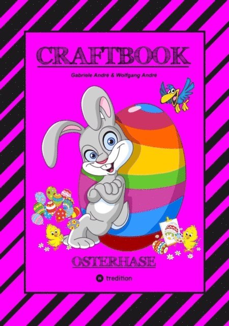 Wolfgang Andre, Gabriele Andre - CRAFTBOOK - LUSTIGES OSTERSPIEL - TOLLE AUSMALMOTIVE -   RÄTSELAUFGABEN - TIPPS & TRICK - EIERFÄRBEN - DEKO, E-bok