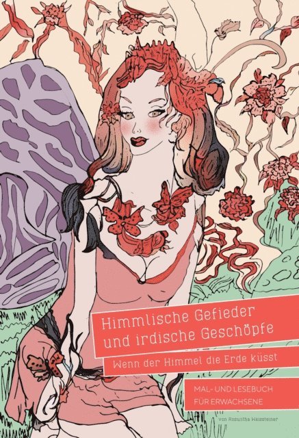 Roswitha Weissteiner - Himmlische Gefieder und irdische Geschöpfe - Wenn der Himmel die Erde küsst, E-bok. Tillgänglighet: Lägg i varukorg