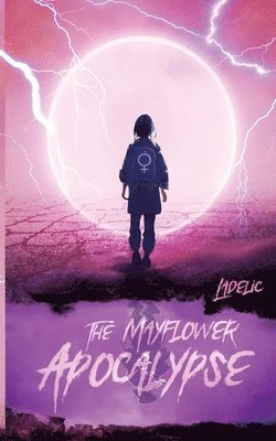 La Delic - The Mayflower Apocalypse, Häftad. Tillgänglighet: Lägg i varukorg