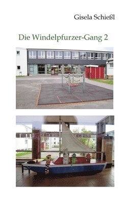 Gisela Schießl - Die Windelpfurzer-Gang 2, Inbunden. Tillgänglighet: Lägg i varukorg