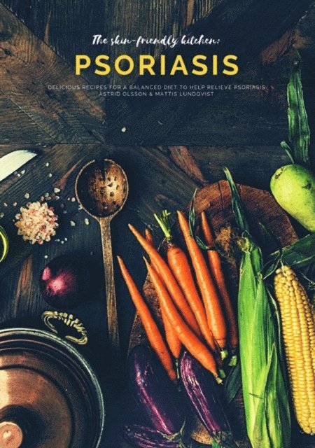 Astrid Olsson, Mattis Lundqvist - skin-friendly kitchen: psoriasis, E-bok