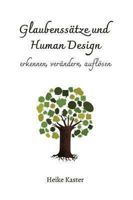 Heike Kaster - Glaubenssätze und Human Design, Inbunden. Tillgänglighet: Lägg i varukorg