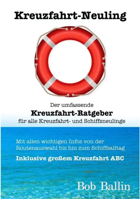 Bob Ballin - Kreuzfahrt-Neuling (Der umfassende Kreuzfahrt-Ratgeber  für alle Kreuzfahrt- und Schiffsneulinge), E-bok. Tillgänglighet: Lägg i varukorg