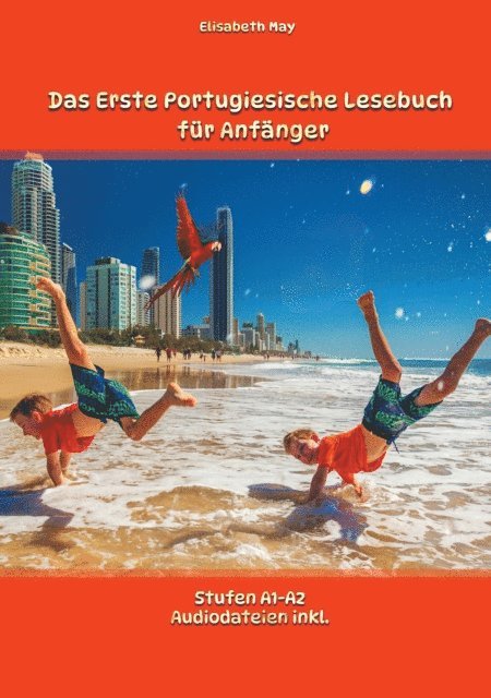 Elisabeth May - Das Erste Portugiesische Lesebuch für Anfänger, E-bok
