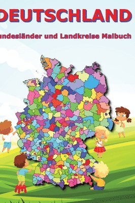 M&m Baciu - Deutschland Bundesländer und Landkreise Malbuch: Geographie, Erdkunde für Kinder Schüler Deutschlandkarte, Inbunden
