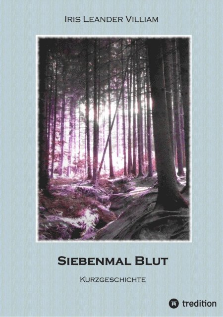 Iris Leander Villiam - Siebenmal Blut, E-bok. Tillgänglighet: Lägg i varukorg