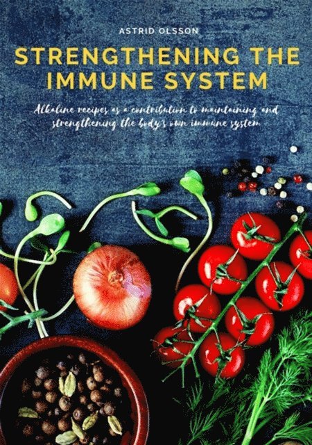 Astrid Olsson - Strengthening the immune system, E-bok