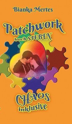 Bianka Mertes - Patchwork hoch Sieben, Inbunden. Tillgänglighet: Lägg i varukorg