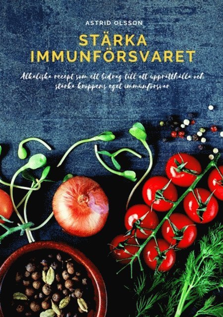 Astrid Olsson - Stärka immunförsvaret, E-bok