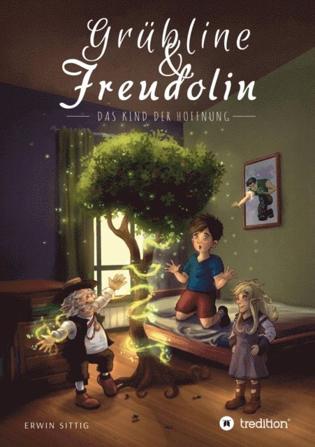 Erwin Sittig - Grübline und Freudolin, E-bok