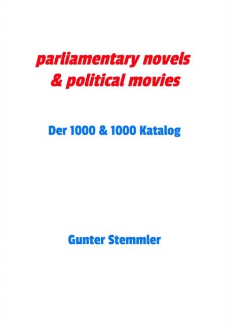 Gunter Stemmler - parliamentary novels & political movies, E-bok