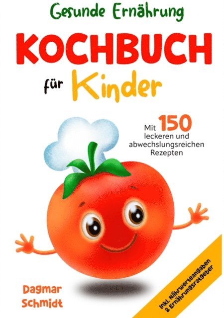 Dagmar Schmidt - Gesunde Ernährung - Kochbuch für Kinder, E-bok