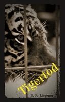 Bernd-Peter Liegener - Tigertod, Inbunden. Tillgänglighet: Lägg i varukorg