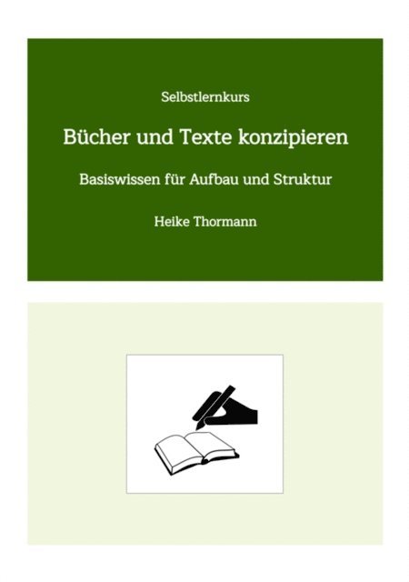 Heike Thormann - Selbstlernkurs: Bücher und Texte konzipieren, E-bok. Tillgänglighet: Lägg i varukorg