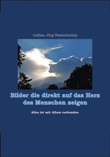 Daikan Jorg Westerbarkey - Bilder die direkt auf das Herz des Menschen zeigen, E-bok