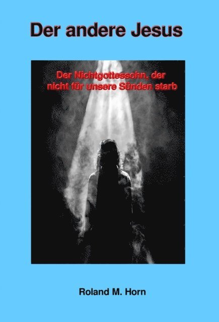 Roland M. Horn - Der andere Jesus, E-bok