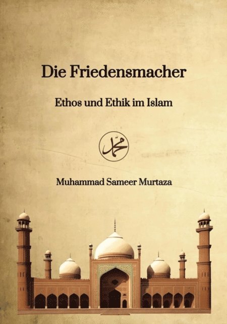 Muhammad Sameer Murtaza - Die Friedensmacher, E-bok