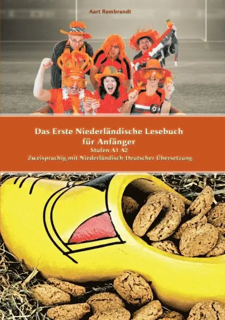 Aart Rembrandt - Das Erste Niederländische Lesebuch für Anfänger, E-bok. Tillgänglighet: Lägg i varukorg