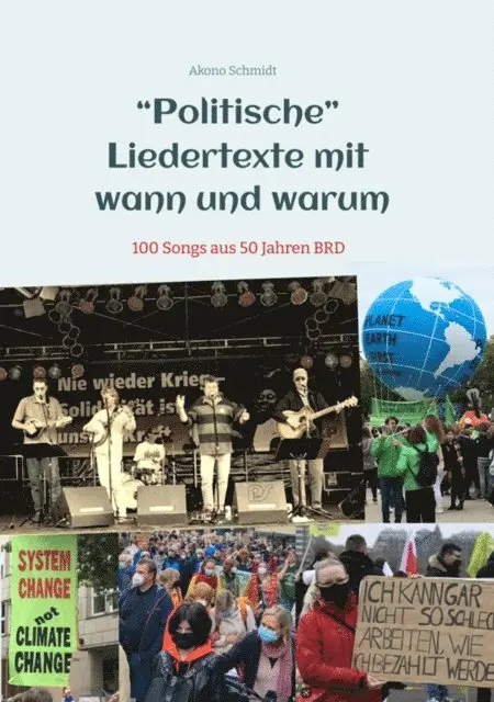 Akono Schmidt - "Politische" Liedertexte mit wann und warum / Eine Sammlung von Peter, Paul + Barmbek, Radio Barmbek, Don Mastes und die Saubermänner, Oma Körner Band., E-bok. Tillgänglighet: Lägg i varukorg