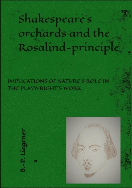 Bernd-Peter Liegener - Shakespeare's orchards and the Rosalind-principle, E-bok. Tillgänglighet: Lägg i varukorg
