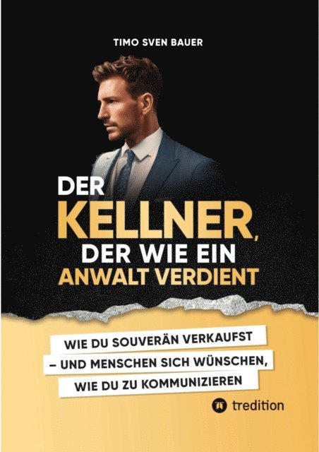 Timo Sven Bauer - Der Kellner, der wie ein Anwalt verdient, E-bok. Tillgänglighet: Lägg i varukorg