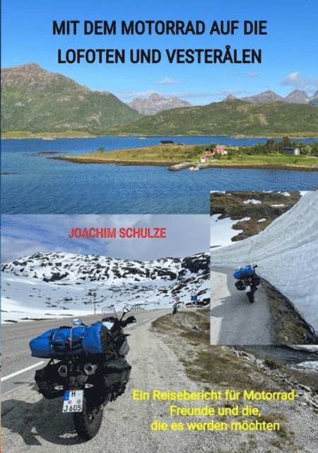 Joachim Schulze - Mit dem Motorrad auf die Lofoten und Vesterålen, E-bok